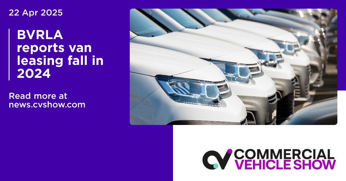 BVRLA reports van leasing fall in 2024 | Commercial Vehicle Show News