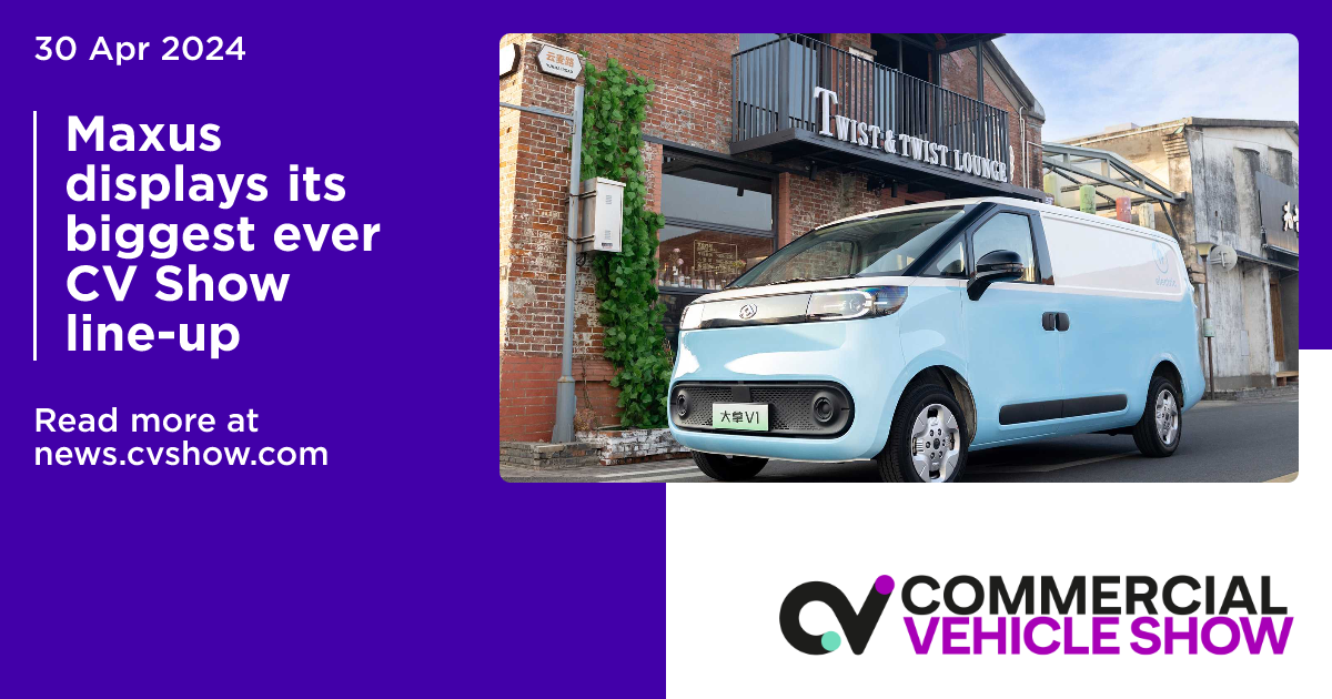 Maxus Signage Maxus displays its biggest ever CV Show line-up | Commercial Vehicle ...