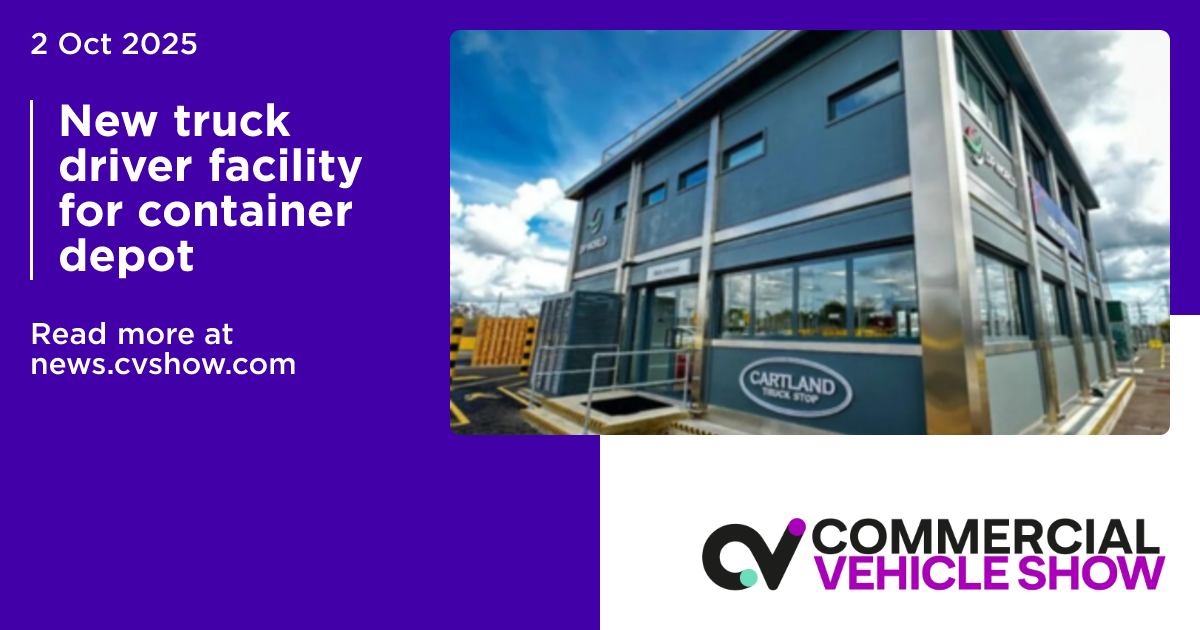 Container Store Driver New truck driver facility for container depot | Commercial Vehicle Show ...